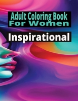 Adult Coloring Book For Women Inspirational B0CCZV1QN3 Book Cover