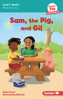 Sam, the Pig, and Gil: Book 3 B0CPM3CTD8 Book Cover