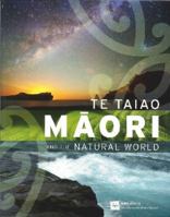 Te Taiao: Maori and the Natural World 1869537750 Book Cover