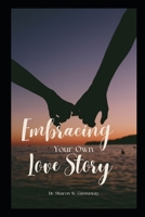 Embracing Your Own Love Story B0CRDFTJ2W Book Cover
