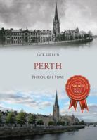 Perth Through Time 1445663244 Book Cover