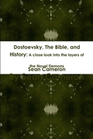 Dostoevsky, The Bible, and History: A close look into the layers of the novel Demons 1300883111 Book Cover