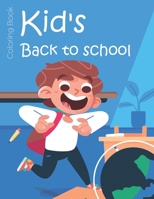 Kid's back to school: back to school coloring book for kids B095QHVD7M Book Cover