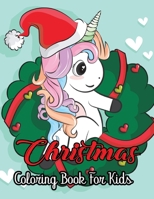 Christmas Coloring Book For Kids: The Christmas Coloring Pages 50 for Toddlers & Kids Vol-1 B08QW6JVPJ Book Cover