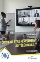 Comment être performant au télétravail ?: Guide pratique (Dynamiques D'Entreprises) 2336574497 Book Cover