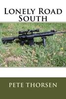 Lonely Road South 1545347484 Book Cover