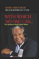 COM QUE NINGUÉM PODE…: EXPERIÊNCIAS VIVIDAS NA RÁDIO B0BC6BLCT4 Book Cover