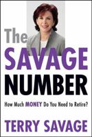 The Savage Number: How Much Money Do You Need to Retire? 0471727997 Book Cover