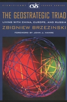 The Geostrategic Triad : Living with China, Europe, and Russia (Csis Significant Issues Series) 089206384X Book Cover