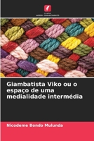 Giambatista Viko ou o espaço de uma medialidade intermédia 6206119327 Book Cover