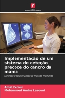 Implementação de um sistema de deteção precoce do cancro da mama (Portuguese Edition) 6208035457 Book Cover