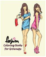 Fashion Coloring Books for Grownups: Classy Chic Designs Fashion & the Best of Paris Street Style 152365662X Book Cover