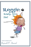 Reggie: Ready, Aim, Fire! 1953364365 Book Cover