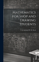 Mathematics for Shop and Drawing Students 1020868198 Book Cover