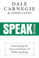 Speak!: Overcoming the Fear and Horror of Public Speaking 1722505591 Book Cover