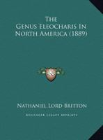 The Genus Eleocharis In North America 1276748973 Book Cover