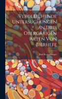 Vergleichende Untersuchungen an Drei Obergärigen Arten Von Bierhefe 1020673273 Book Cover
