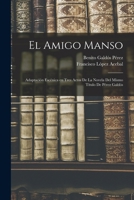 El amigo manso: Adaptación escénica en tres actos de la novela del mismo título de Pérez Galdós 1017334846 Book Cover