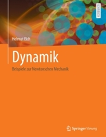 Dynamik: Beispiele zur Newtonschen Mechanik 3658392932 Book Cover