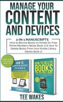 Manage Your Content and Devices: 2-in-1 Manuscripts: How to Borrow Books on Kindle for Free Prime Members(Series Book 1) & How to Delete Books From Your Kindle Library (series book 2) 1072244810 Book Cover