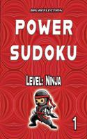 Big Reflection Power Sudoku : Level: Ninja 1945463686 Book Cover