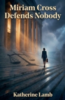 Miriam Cross Defends Nobody B0GWSMZSFB Book Cover