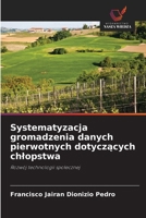 Systematyzacja gromadzenia danych pierwotnych dotyczacych chlopstwa 6209132448 Book Cover