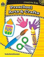 Creative Kids: Preschool Arts & Crafts (Creative Kids/Teacher Created Materials) 0743931998 Book Cover