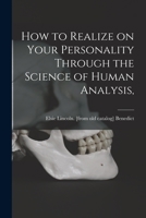 How to Realize on Your Personality Through the Science of Human Analysis, 1015352502 Book Cover