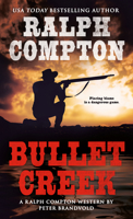 Ralph Compton: Bullet Creek 0451216156 Book Cover