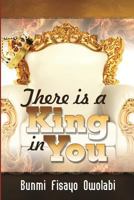 There is a King in You 1502439263 Book Cover
