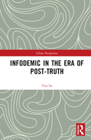 Infodemic in the Era of Post-Truth 1032613181 Book Cover
