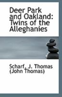 Deer Park and Oakland: Twins of the Alleghanies 1149899670 Book Cover