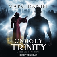 Unholy Trinity: A Michael Biorn Novel B08Z9W51X3 Book Cover