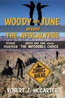 Woody and June versus the Impossible Choice (Woody and June Versus the Apocalypse) 196335401X Book Cover