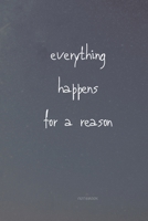 Everything happens for reason: notebook gift [6x9 in - 100 page ] 1651350752 Book Cover