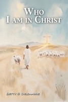 Who I Am in Christ B0DR4P2T36 Book Cover
