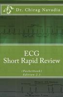 ECG: Short Rapid Review: For Interns & Residents (Pocket Book) 2013 1492195103 Book Cover