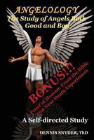 Angelology: The Study of Angels Good and Bad: Self-Directed Bible Study 1482352885 Book Cover