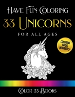 Have Fun Coloring 33 Unicorns: Coloring Book 5 B0932CSRDT Book Cover