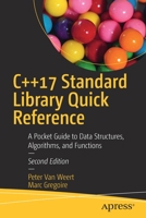 C++17 Standard Library Quick Reference: A Pocket Guide to the Language, APIs, and Library 1484249224 Book Cover