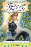 Firefly and the Quest of the Black Squirrel (The Fairy Chronicles, Book 4) 1402208758 Book Cover
