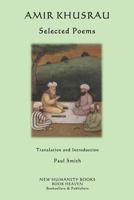 Amir Khusrau: Selected Poems 1479297208 Book Cover