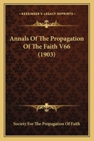 Annals Of The Propagation Of The Faith V66 1165312883 Book Cover
