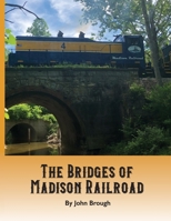 The Bridges of Madison Railroad 0999075233 Book Cover