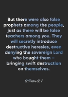 2 Peter 2:1 Notebook: But there were also false prophets among the people, just as there will be false teachers among you. They will secretly ... Lord who bought them: 2 Peter 2:1 Notebook 1674439865 Book Cover