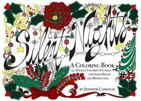 Silent Nights - Stocking Stuffer: 25 Holiday Coloring Patterns for Stress Relief and Mindfulness 1682302008 Book Cover