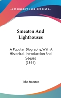 Smeaton and the Lighthouses 1164849794 Book Cover