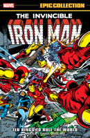 IRON MAN EPIC COLLECTION: TEN RINGS TO RULE THE WORLD 1302960598 Book Cover