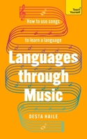 Languages Through Music: How to Use Song to Learn a Language 1399831763 Book Cover